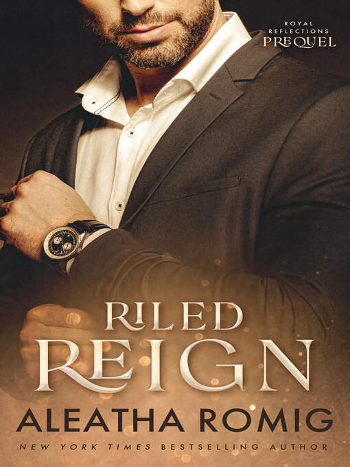 Title details for Riled Reign by Aleatha Romig - Available